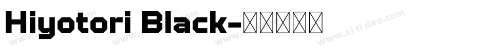 Hiyotori Black字体转换